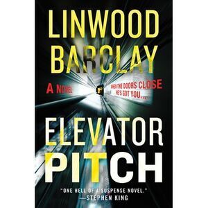 Elevator Pitch -- Linwood Barclay